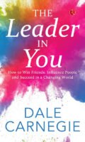 Change Your Life & Become a Leader – Dale Carnegie