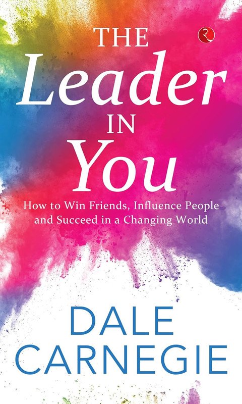 Change Your Life & Become a Leader – Dale Carnegie