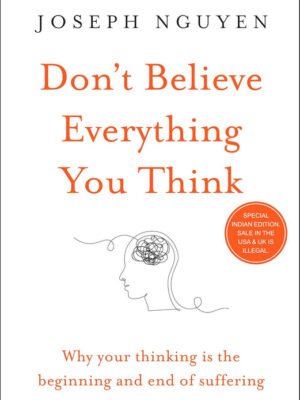 Don’t Believe Everything You Think – Joseph Nguyen