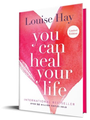 You Can Heal Your Life – Louise Hay
