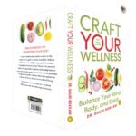 Craft Your Wellness: Balance Your Mind, Body, and Spirit
