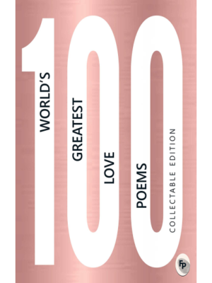 100 World’s Greatest Love Poems : Collectable Edition