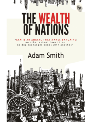 The Wealth of Nations   - Classics