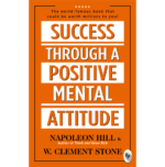 Success Through A Positive Mental Attitude  - Classics