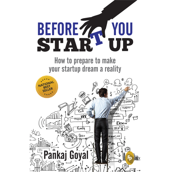 Before You Start Up : How to Prepare to Make Your Startup Dream a Reality