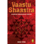 Vaastu Shaastra an Ancient Technological Treatise