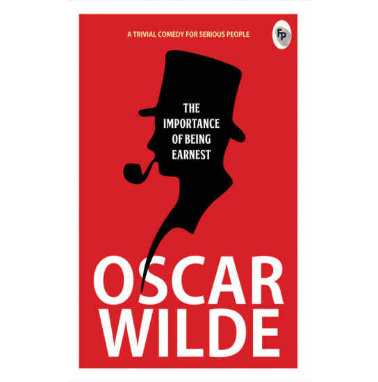 The Importance of Being Earnest  - Classics
