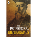 The Prophecies of Nostradamus  - Classics