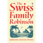 The Swiss Family Robinson  - Classics