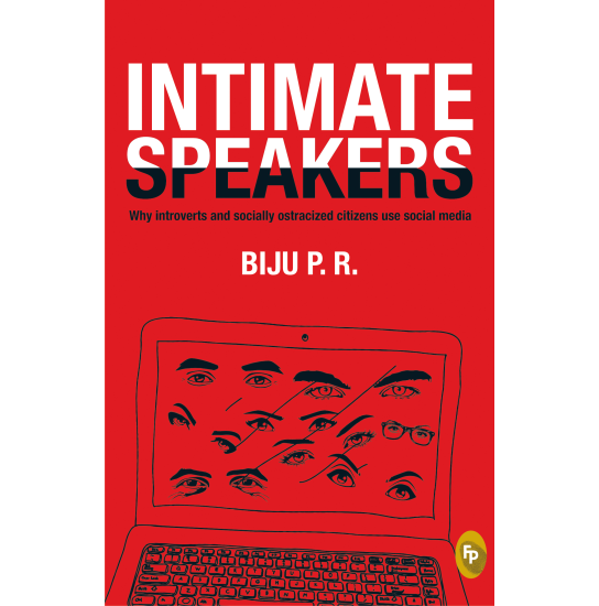 Intimate Speakers: Why Introverted and Socially Ostracized Citizens Use Social Media