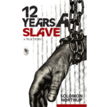 12 Years A Slave : A True Story   - Classics
