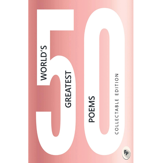50 World’s Greatest Poems : Collectable Edition