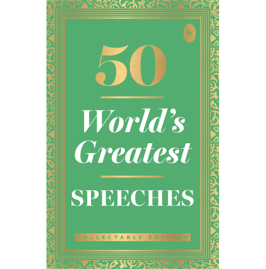 50 World’s Greatest Speeches: Collectable Edition
