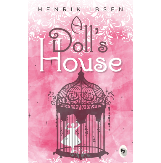 A Doll’s House  - Classics