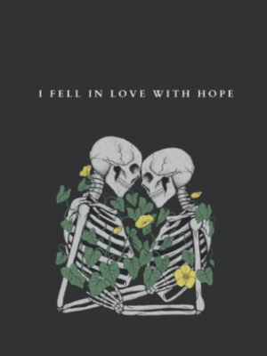 I Fell in Love with Hope