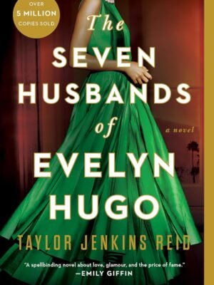 The Seven Husbands of Evelyn Hugo : A Novel