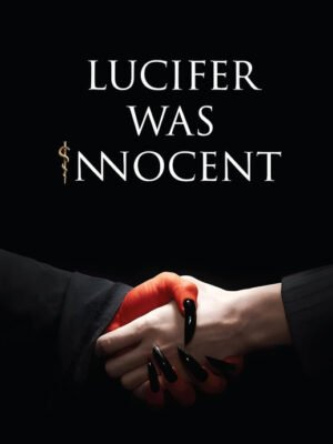 Lucifer was Innocent: The Red Pill