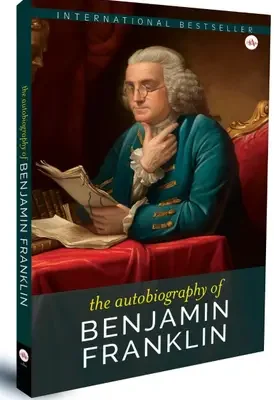 The Autobiography of Benjamin Franklin